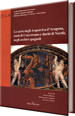 Le carte degli Acquaviva d'Aragona di Conversano  e duchi di Nardò, negli archivi spagnoli