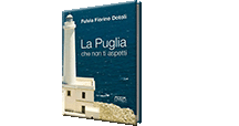 La Puglia che non ti aspetti