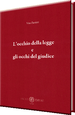 L'occhio della legge e gli occhi del giudice