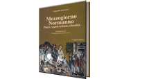 Mezzogiorno Normanno  Potere, spazio urbano, ritualità