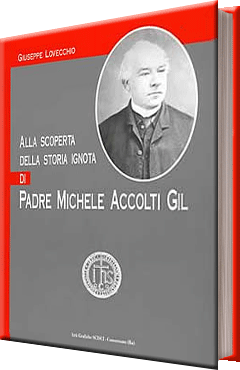 Alla scoperta della storia ignota di Padre Michele Accolti Gil