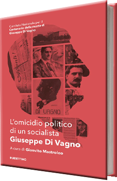L’omicidio politico di un socialista - Giuseppe Di Vagno