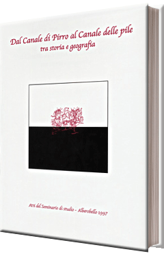 Dal Canale di Pirro al Canale delle pile tra storia a geografia Dal Canale di Pirro al Canale delle pile tra storia a geografia