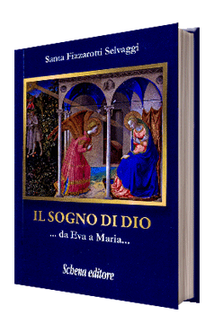 Il sogno di Dio …da Eva a Maria… 