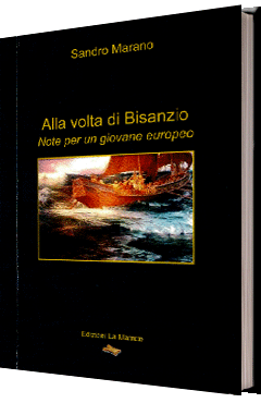 Alla volta di Bisanzio, Note per un giovane europeo 