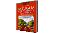 La Puglia che nessuno conosce